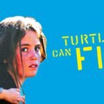 ​सद्दाम के साये से अमेरिका की आमद तक: टर्टल्स कैन फ्लाई और कुर्द बच्चों की दास्तान